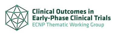 ECNP Thematic Working Group Clinical Outcomes in Early-Phase Clinical Trials