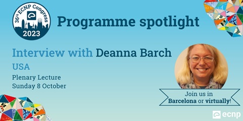 36th ECNP Congress 2023: interview with Deanna Barch